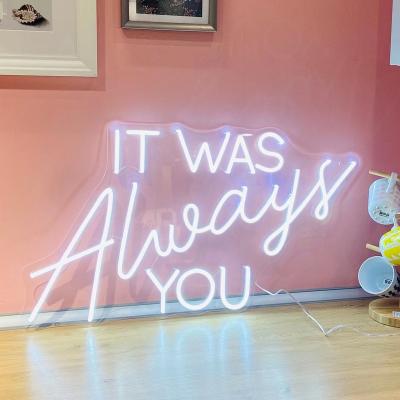 China Buildings It Was Always You Wall Mounted Neon Sign Neon Sign Light Fast Delivery Waterproof Led Illuminated Advertisements for sale