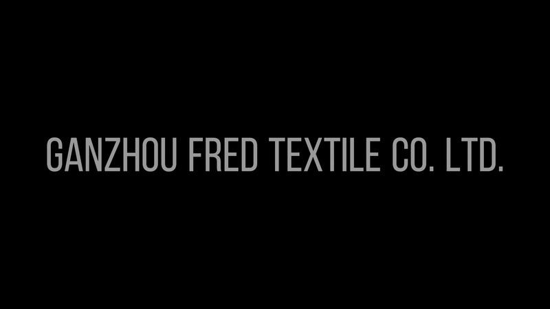 Verified China supplier - Ganzhou Fred Textile Co., Ltd.