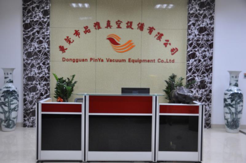 Verified China supplier - Dongguan Pinya Vacuum Equipment Co., Ltd.