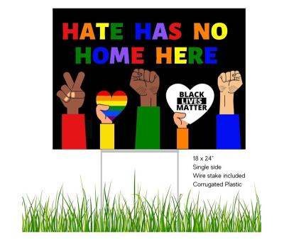 China Hot Selling Custom 24x18inch Hate The Yard No Here Home Yard Sign Black Lives Matter With H Stakes for sale