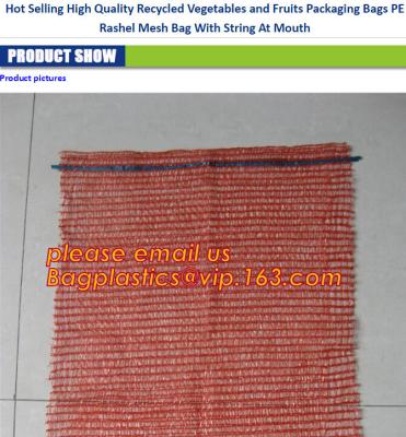 China agricultural use PE Plastic Raschel mesh bag for packing vegetables,PP WOVEN Leno raschel mesh net bag for fruit and veg for sale