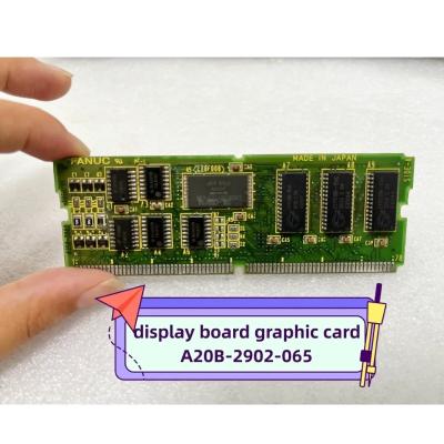 China 100% Original Fanuc Machine Spindle Motor Display Panel CNC Graphics A20B-2902-065 Fanuc For CNC Machinery Graphics Card A20B-2902-065 display for sale