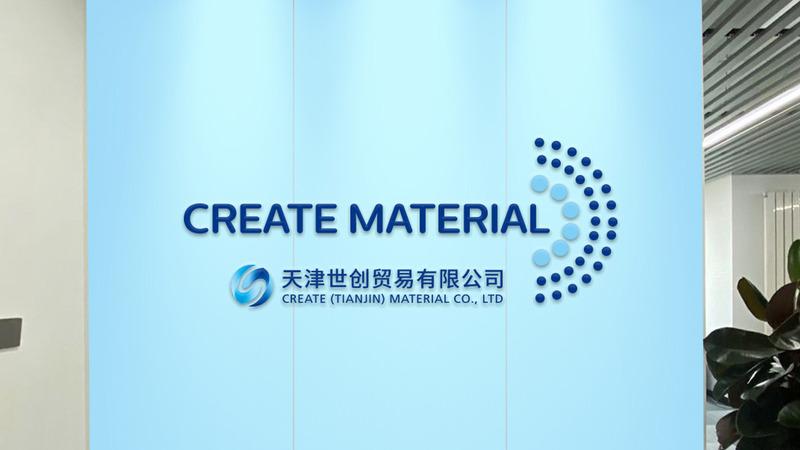 Verified China supplier - CREATE (TIANJIN) MATERIAL CO.,LTD