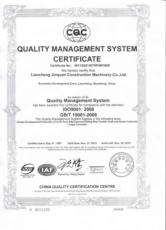 ISO9001:2008 QUALITY MANAGEMENT SYSTEM CERTIFICATE - Liaocheng Jinquan Construction Machinery Co.,Ltd - China manufacturer of rock drilling tools button bits top hammer rock tools DTH hammer button bits