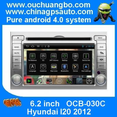 China Ouchuangbo Car GPS Digital TV BT Radio DVD Player for Hyundai I20 2012 S150 Android 4.0 System OCB-030C for sale