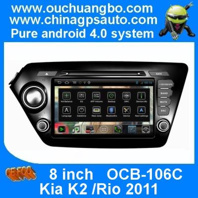 China Ouchuangbo Android 4.0 Car DVD Player for Kia K2 /Rio 2011 S150 Stereo Radio BT GPS Navigation OCB-106C for sale