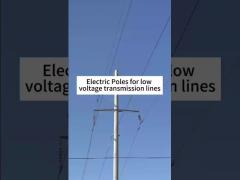 Electric poles for low voltage transmission lines