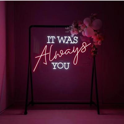 China Buildings Custom Neon Sign It Was Always You Custom Pink Neon Sign Wedding Sign Light LED for sale