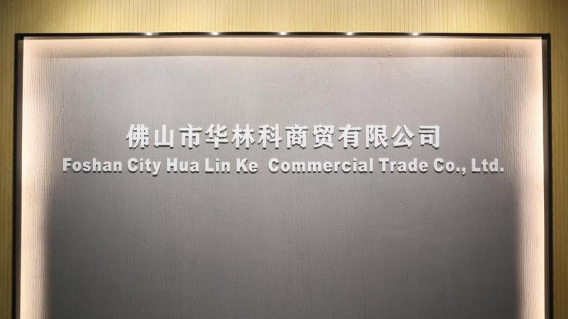 Verified China supplier - Foshan City Hua Lin Ke Commercial Trade Company Limited