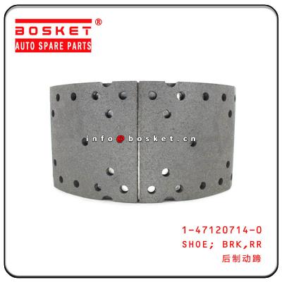 China 1-47120714-0 1471207140 Rear Brake Shoe RH FVR34 VC46 for sale