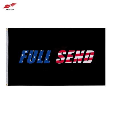 China No Fade Wholesale 3*5 ft Full Send Banner 100% Polyester No Fade Custom Size Full Send Flags for sale