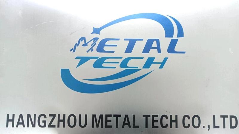 Verified China supplier - Hangzhou Metal Tech Co., Ltd.