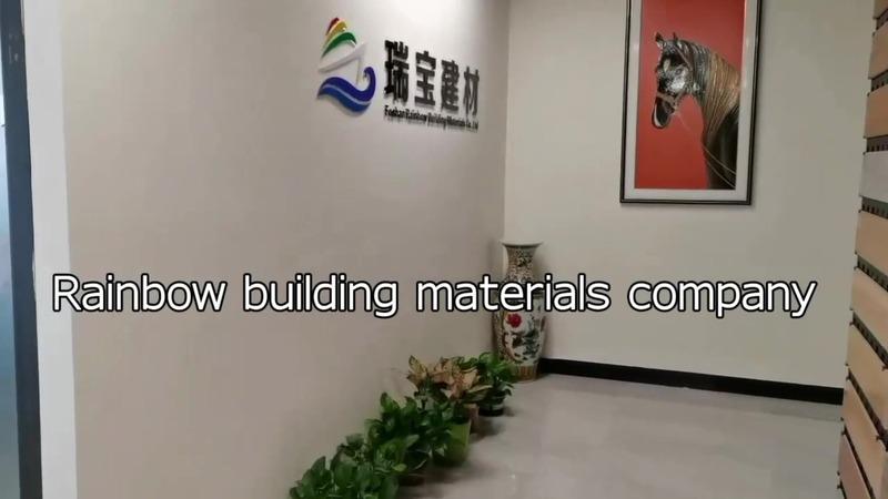 Verified China supplier - Foshan Rainbow Building Materials Co., Ltd.