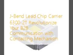 J-Bend Lead Chip Carrier 6300-2T Revolutionize Your B2B Communication with Contacting Mechanism