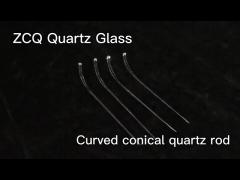 transparent Quartz Rod Smooth Surface  curved conical glass rod