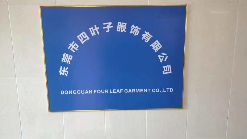 Verified China supplier - Dongguan Four Leaf Garment Co.,ltd .