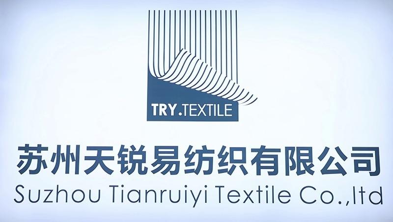 Verified China supplier - Suzhou Tianruiyi Textile Co., Ltd.