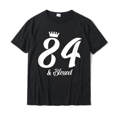 China Plus Size Tshirts Pure Cotton 84th Birthday Anti-pilling Happy I Am Blessed T-shirt Men Women Gift Graphic Print Full Tees Letter Customize client for sale