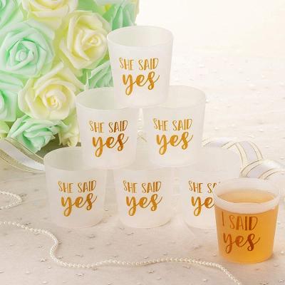 China Viable She Said Yes Reusable 2oz Plastic Shot Glass For Wedding Party for sale