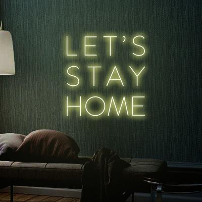 China Office Let's Stay Home Neon Sign Custom Neon Light for sale