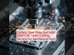 Carbon Steel Plate And Mild Steel CNC Laser Cutting Service For Mechanical Parts