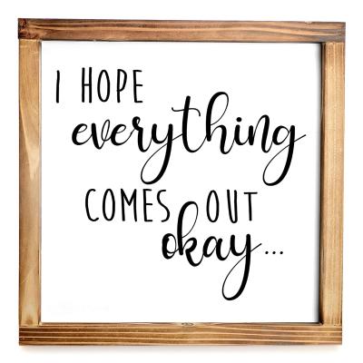 China Europe I Hope Everything Comes Okay Bathroom Sign 12x12 Inch Wooden Bathroom Wall Decor for sale