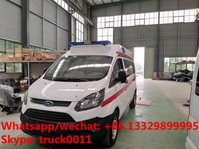 China 2020s high quality and low price FORD 4*2 LHD Transit gasoline Engine Ambulance car for sale, ambulance vehicle for sale