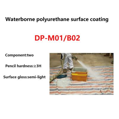 China Waterborne Polyurethane Surface Coating DP-M01/B02 Two Component for sale