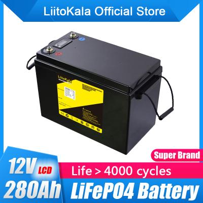 China Liitokala 12v 280ah lifepo4 electric car battery rv proof campers dwaterproof water golf cart batteries 3000 cycles off road solar power for sale