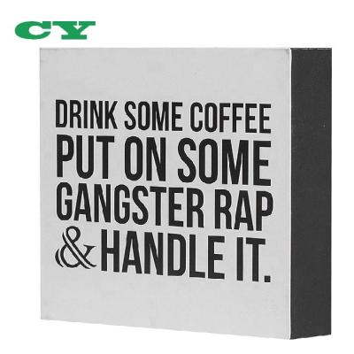 China Modern Box Wood Sign Quote Home Decor Wood Drink Coffee Put On Some Bandit Rap Box Sign for sale