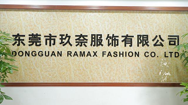 Verified China supplier - Dongguan Ramax Fashion Co., Ltd.