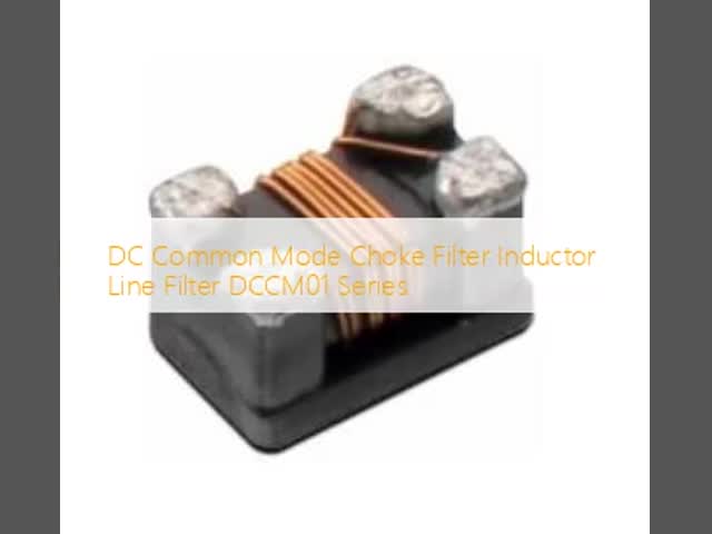 DC Common Mode Choke Filter Inductor Line Filter DCCM01 Series