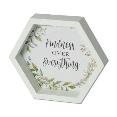 China Europe Factory Printed Kindness Above All Wooden Box Signs With Saying White Hexagon Wood Block Plaque For Wall Art Home Decor for sale