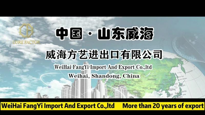 Verified China supplier - Weihai Fangyi Import & Export Co., Ltd.