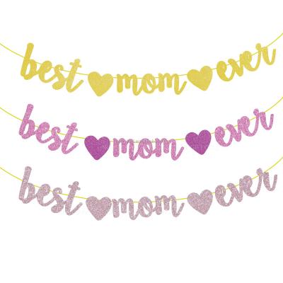 China Mother's Birthday/Mothers' Day Party Decoration Best Mom Ever Gold Glitter Paper Banner Funny Happy Mother's Day/Mother's Birthday Party Photo Backdrops Sign Decoration for sale