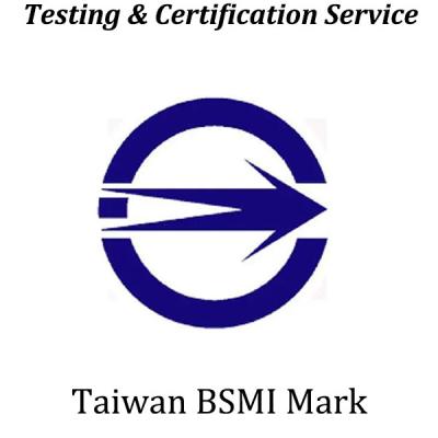 China China Taiwan BSMI Certification Mandatory Safety Certification Taiwan Safety & EMC & ROHS zu verkaufen