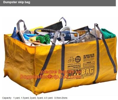 China SKIP BAGS, DUMPSTER SKIP BAGS, Construction waste skip bag FIBC garbage dumpster PP bulk bag, Eco friendly garbage dumps for sale