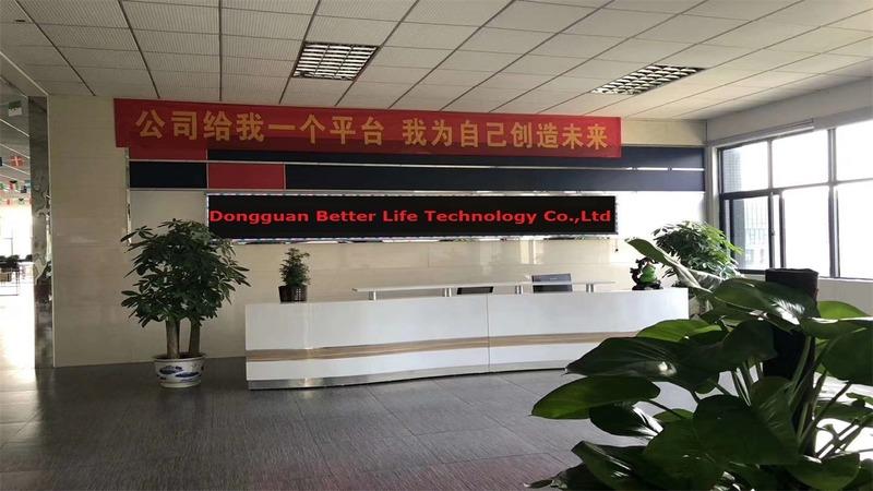 Verified China supplier - Dongguan Better Life Technology Co., Ltd.