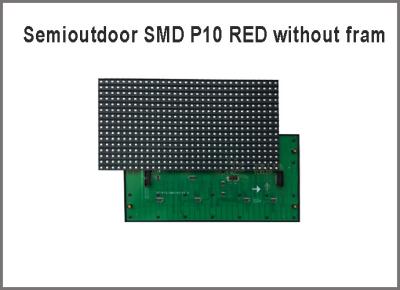 China Módulos rojos del panel de SMD P10 LED sin fram en la parte posterior 320*160m m 32*16pixels 5V para el mensaje de publicidad en venta