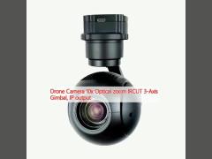 Drone Camera 10x Optical zoom IRCUT 3-Axis Gimbal, IP output