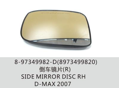 China High Quality D-MAX Side Mirror 2007/8-97349982-D (8973499820) Disc RH 8-97349982-D for sale