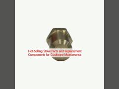 Hot-Selling Stove Parts and Replacement Components for Cookware Maintenance