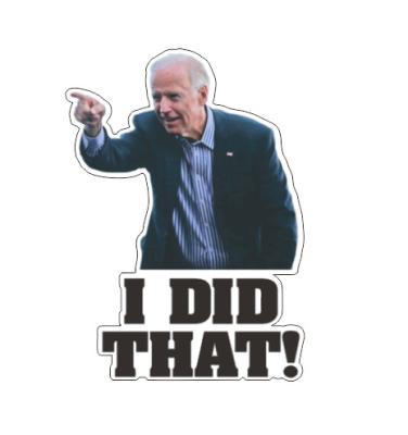 China Waterproof and Repeatable Pasting Biden I Did That Sticker-I Did That Sticker-Biden Did That Stisuitcase Fridge Notebook Graffiti Car Decorative Sticker for sale