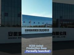 SCED Anhui production base officially launched