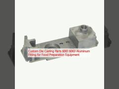 Custom Die Casting Parts 6061 6063 Aluminum Fitting for Food Preparation Equipment