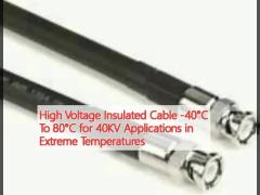 High Voltage Insulated Cable -40°C To 80°C for 40KV Applications in Extreme Temperatures