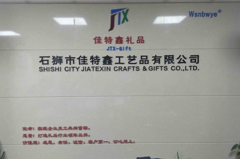 Verified China supplier - Shishi City Jiatexin Crafts & Gifts Co., Ltd.