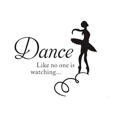 China WALL STICKER Dance Like Nobody's Watching Ballet Dancer Inspirational Saying Saying Words Sticker Positive Quotes Wall Sticker Decals for sale