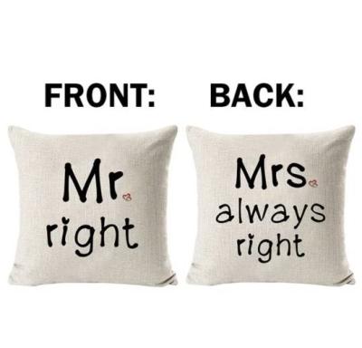 China Eco-Friendly OEM Funny Cotton Mr. Right Mrs Always Right Quote Canvas Pillow Covers Bilateral Printed Cushion Cover for sale