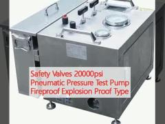 Safety Valves 20000psi Pneumatic Pressure Test Pump Fireproof Explosion Proof Type